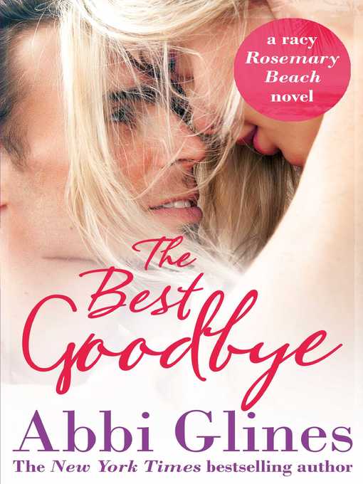 Title details for The Best Goodbye by Abbi Glines - Wait list